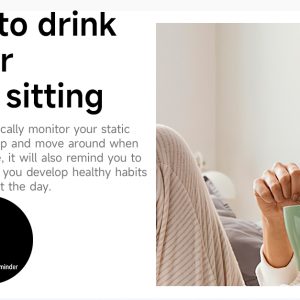 Reminder to drink water after prolonged sitting